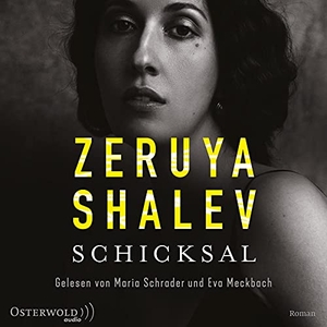 Shalev, Zeruya. Schicksal - 8 CDs. OSTERWOLDaudio, 2022.