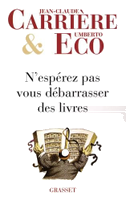 N'espérez pas vous débarrasser des livres