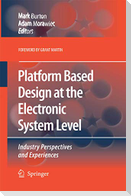 Platform Based Design at the Electronic System Level