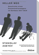 Heller Weg: Geschichte eines Konzentrationslagers im Donbass 2017-2019