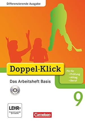 Adam, Grit / Bitzer, Jens et al. Doppel-Klick - Differenzierende Ausgabe. 9. Schuljahr. Das Arbeitsheft Basis mit CD-ROM. Cornelsen Verlag GmbH, 2012.
