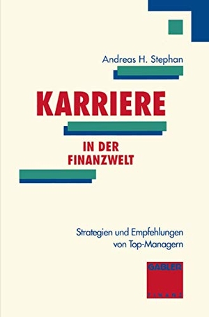 Stephan, Andreas H.. Karriere in der Finanzwelt. Gabler Verlag, 1994.