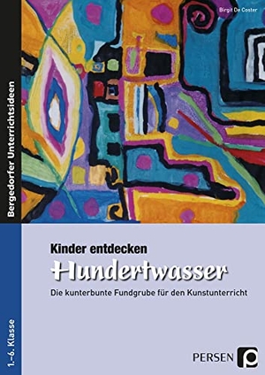 Coster, Birgit De. Kinder entdecken Hundertwasser - Die kunterbunte Fundgrube für den Kunstunterricht (1. bis 6. Klasse). Persen Verlag i.d. AAP, 2005.