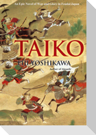 Taiko: An Epic Novel of War and Glory in Feudal Japan