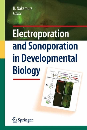 Nakamura, Harukazu (Hrsg.). Electroporation and Sonoporation in Developmental Biology. Springer Japan, 2009.