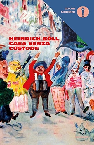 Böll, Heinrich. La casa senza custode. Mondadori, 2018.