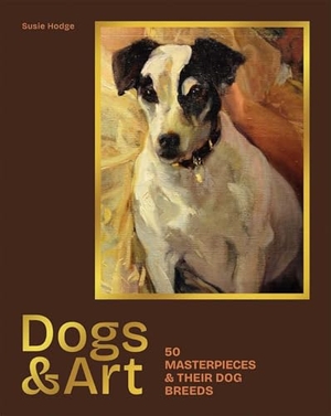 Hodge, Susie. Dogs & Art - 50 masterpieces & their dog breeds. Gemini Books Group, 2025.