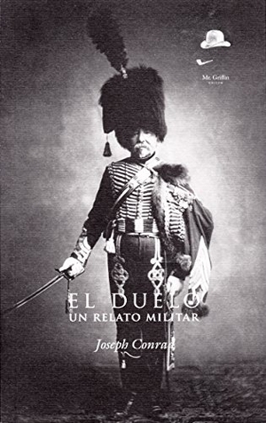 Conrad, Joseph / Gerardo Rodera González. El duelo ; Los duelistas. Menoslobos, 2017.