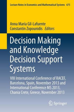 Zopounidis, Constantin / Anna Maria Gil-Lafuente (Hrsg.). Decision Making and Knowledge Decision Support Systems - VIII International Conference of RACEF, Barcelona, Spain, November 2013 and International Conference MS 2013, Chania Crete, Greece, November 2013. Springer International Publishing, 2014.