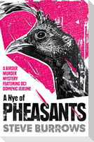 A Nye of Pheasants