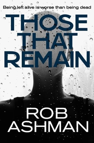 Ashman, Rob. Those That Remanin. Chicago Review Press Inc DBA Indepe, 2017.