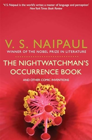 Naipaul, V. S.. The Nightwatchman's Occurrence Book - and Other Comic Inventions. Macmillan Publishers Int Ltd - MDL, 2011.