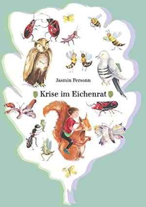 Personn, Jasmin. Krise im Eichenrat. Books on Demand, 2022.