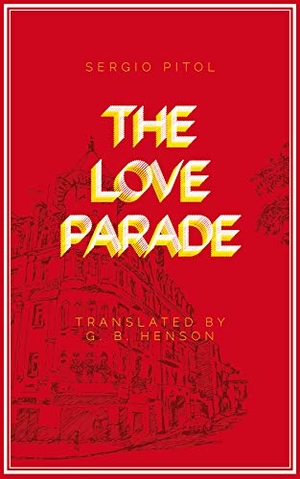 Pitol, Sergio. The Love Parade. Deep Vellum Publishing, 2022.