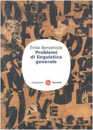Benveniste, Émile. Problemi di linguistica generale. , 2010.