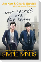 Our Secrets Are The Same