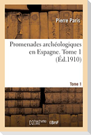 Promenades archéologiques en Espagne. Tome 1
