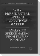 Why Presidential Speech Locations Matter