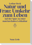Natur und Frau: Umkehr zum Leben