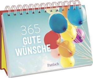 Pattloch Verlag (Hrsg.). 365 gute Wünsche - Gute Wünsche und nette Gedanken für jeden Tag | mit inspirierenden Zitaten und wunderschönen Fotografien. Pattloch Geschenkbuch, 2023.