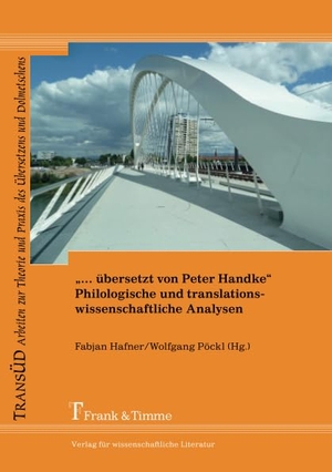 Hafner, Fabjan / Wolfgang Pöckl (Hrsg.). ¿¿ übersetzt von Peter Handke¿ ¿ Philologische und translationswissenschaftliche Analysen. Frank und Timme GmbH, 2018.