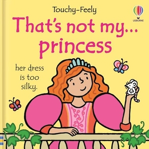 Watt, Fiona. That's not my princess.. Usborne Publishing Ltd, 2026.
