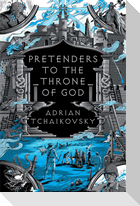 Pretenders to the Throne of God