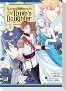 Accomplishments of the Duke's Daughter (Light Novel) Vol. 7
