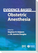 Evidence-based Obstetric Anesthesia