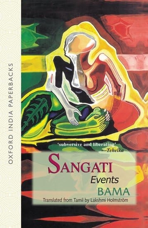 Bama / Lakshmi Holmström. Sangati - Events. Oxford University Press, 2009.