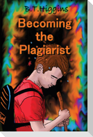 Becoming The Plagiarist