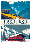 Südtirol - Old School Poster Style (Wandkalender 2025 DIN A4 hoch), CALVENDO Monatskalender