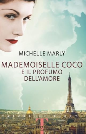 Marly, Michelle. Mademoiselle Coco e il profumo dell'amore. Giunti Editore, 2024.