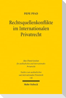 Rechtsquellenkonflikte im Internationalen Privatrecht