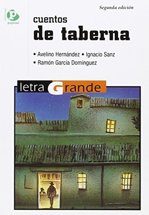 García Domínguez, Ramón / Ignacio Sanz. Cuentos de taberna. Editorial Popular, 1989.