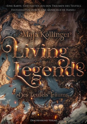 Köllinger, Maja. Living Legends - Des Teufels Träume. Drachenmond-Verlag, 2019.
