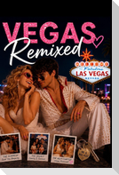 Vegas Remixed - A Friends To Lovers Romance