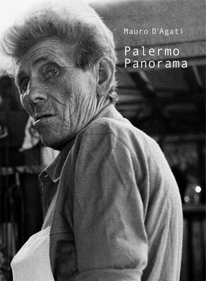D'Agati, Mauro / Gerhard Steidl. Palermo Panorama. Steidl GmbH & Co.OHG, 2026.