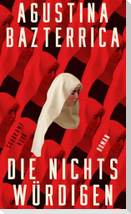 Die Nichtswürdigen
