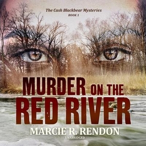 Rendon, Marcie R.. Murder on the Red River. HighBridge Audio, 2020.