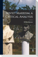 Soviet Marxism, a Critical Analysis