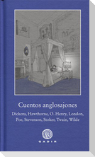 Cuentos anglosajones : Dickens, Poe, London, Twain, Wilde, O. Henry, Stoker, Stevenson