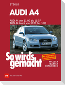 So wird's gemacht. Audi A4 von 11/00 bis 11/07