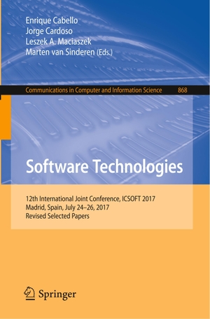 Cabello, Enrique / Marten van Sinderen et al (Hrsg.). Software Technologies - 12th International Joint Conference, ICSOFT 2017, Madrid, Spain, July 24¿26, 2017, Revised Selected Papers. Springer International Publishing, 2018.