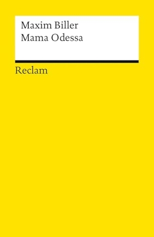 Biller, Maxim. Mama Odessa - Roman - Die Geschichte einer russisch-jüdischen Familie über mehrere Generationen hinweg erzählt - vom Zweiten Weltkrieg bis in die Gegenwart. Reclam Philipp Jun., 2026.