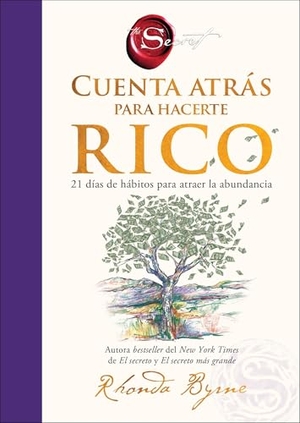 Byrne, Rhonda. Cuenta Atrás Para Hacerte Rico - 21 Días de Hábitos Para Atraer La Abundancia Countdown to Riches: 21 Days of Wealth-Attracting Habits (Spanish Edition). HarperCollins, 2025.