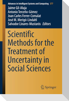 Scientific Methods for the Treatment of Uncertainty in Social Sciences