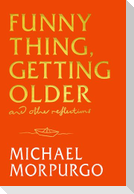 Funny Thing, Getting Older