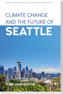Climate Change and the Future of Seattle