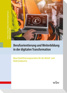 Berufsorientierung und Weiterbildung in der digitalen Transformation